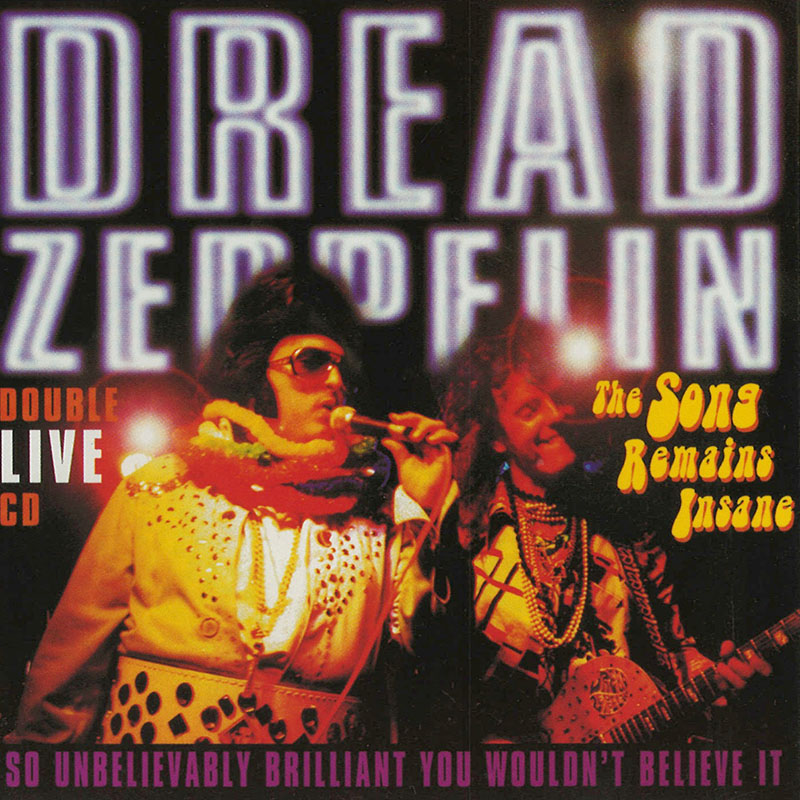 Dread Zeppelin The Song Remains Insane (Live) album cover